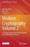 Modern Cryptography Volume 2: A Classical Introduction to Informational and Mathematical Principle