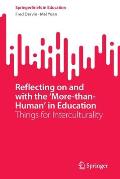 Reflecting on and with the 'More-Than-Human' in Education: Things for Interculturality