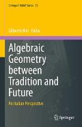 Algebraic Geometry Between Tradition and Future: An Italian Perspective