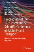 Proceedings of the 12th International Scientific Conference on Mobility and Transport: Mobility Innovations for Growing Megacities