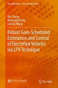 Robust Gain-Scheduled Estimation and Control of Electrified Vehicles Via Lpv Technique