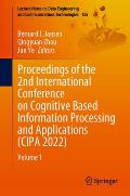 Proceedings of the 2nd International Conference on Cognitive Based Information Processing and Applications (Cipa 2022): Volume 1