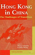 Hong Kong in China The Challenges of Transition