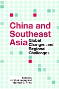 China and Southeast Asia: Global Changes and Regional Challenges