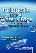 Indonesia Beyond the Water's Edge: Managing an Archipelagic State