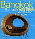 Bangkok Design Thai Ideas in Textiles & Furniture