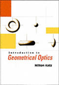 Introduction to Geometrical Optics