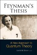 Feynmans Thesis A New Approach to Quantum Theory