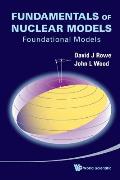 Fundamentals of Nuclear Models: Foundational Models