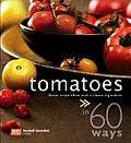 Tomatoes In 60 Ways