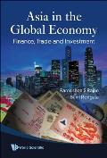 Asia in the Global Economy: Finance, Trade and Investment