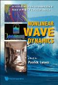 Nonlinear Wave Dynamics: Selected Papers of the Symposium Held in Honor of Philip L-F Liu's 60th Birthday