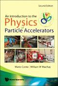 An Introduction to the Physics of Particle Accelerators