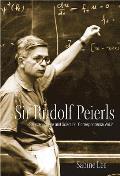 Sir Rudolf Peierls (Volume 2)