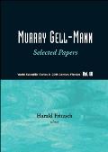 Murray Gell-Mann - Selected Papers