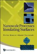 Nanoscale Processes on Insulating Surfaces