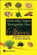 Molecular Targets and Therapeutic Uses of Spices: Modern Uses for Ancient Medicine