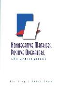 Nonnegative Matrice, Positive Operators..