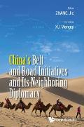 China's Belt and Road Initiatives and Its Neighboring Diplomacy