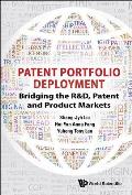 Patent Portfolio Deployment: Bridging the R&d, Patent and Product Markets