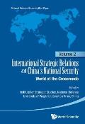 International Strategic Relations and China's National Security: World at the Crossroads