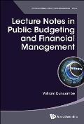 Lecture Notes in Public Budgeting and Financial Management