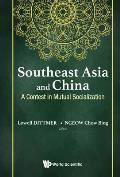 Southeast Asia and China: A Contest in Mutual Socialization