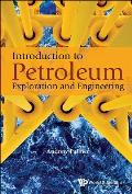 Introduction to Petroleum Exploration and Engineering