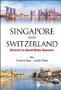 Singapore and Switzerland: Secrets to Small State Success