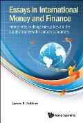 Essays in International Money and Finance: Interest Rates, Exchange Rates, Prices and the Supply of Money Within and Across Countries