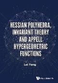 Hessian Polyhedra, Invariant Theory and Appell Hypergeometric Functions