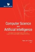 Computer Science and Artificial Intelligence - Proceedings of the International Conference on Computer Science and Artificial Intelligence (Csai2016)