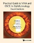 Practical Guide to Viva and OSCE in Ophthalmology Examinations
