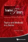 Topics and Methods in Q-Series