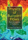 Physics of Buoyant Flows: From Instabilities to Turbulence