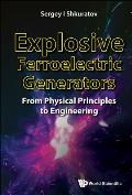 Explosive Ferroelectric Generators: From Physical Principles to Engineering
