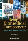 Being a Biomedical Entrepreneur - Growth of the Biomedical Industry