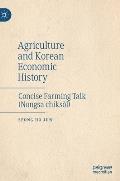 Agriculture and Korean Economic History: Concise Farming Talk (Nongsa Chiksǒl)