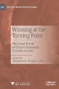 Winning at the Turning Point: The Great Trend of China's Economic Transformation