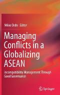 Managing Conflicts in a Globalizing ASEAN: Incompatibility Management Through Good Governance