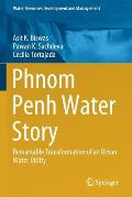 Phnom Penh Water Story: Remarkable Transformation of an Urban Water Utility