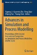 Advances in Simulation and Process Modelling: Proceedings of the Second International Symposium on Simulation and Process Modelling (Isspm 2020)
