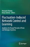 Fluctuation-Induced Network Control and Learning: Applying the Yuragi Principle of Brain and Biological Systems