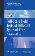 Full-Scale Field Tests of Different Types of Piles: Project-Based Study
