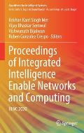 Proceedings of Integrated Intelligence Enable Networks and Computing: Iienc 2020