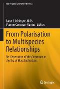 From Polarisation to Multispecies Relationships: Re-Generation of the Commons in the Era of Mass Extinctions