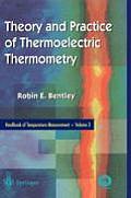 Handbook of Temperature Measurement Volume 3 The Theory & Practice of Thermoelectric Thermometry