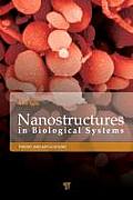 Nanostructures in Biological Systems: Theory and Applications