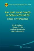 Ray & Wave Chaos in Ocean Acoustics