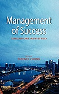 Management of Success: Singapore Revisited